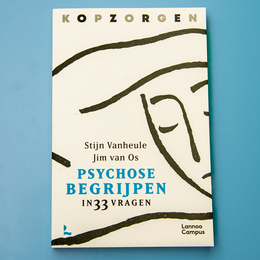 Cover van het boek Kopzorgen - Psychose Begrijpen in 33 vragen. Auteurs: Jim van Os en Stijn Vanheule.